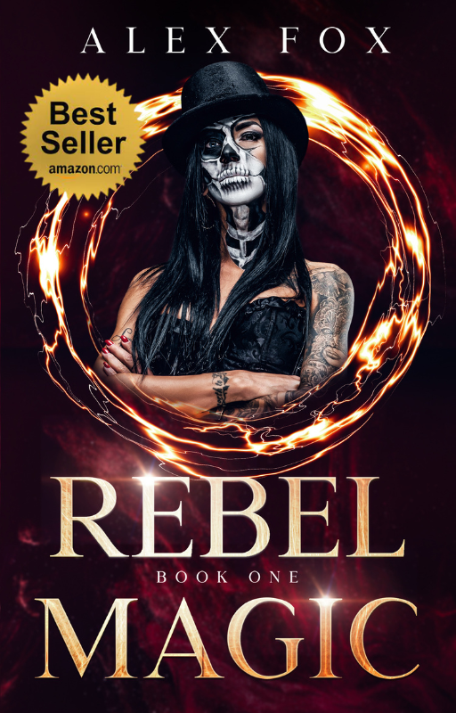 Rebel Magic: Book 1 (eBook) in Chronicles of a Supernatural Bounty Hunter by Alex Fox